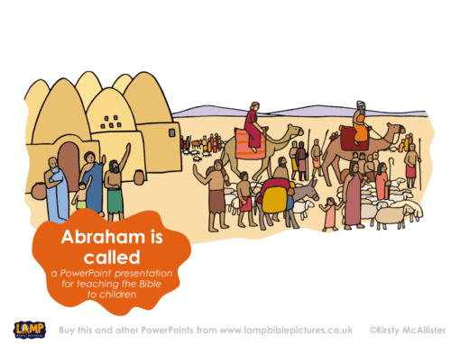 A Bible story PowerPoint presentation: Abraham is called