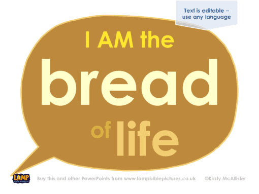 I AM the bread of life