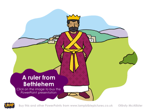 Micah 5 - A ruler from Bethlehem