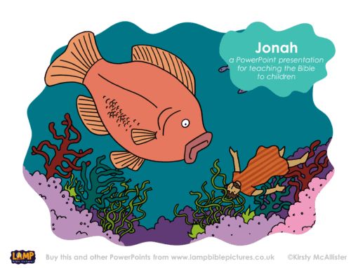 A Bible story PowerPoint presentation: Jonah