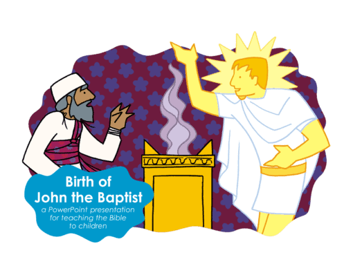 A Bible story PowerPoint presentation: The birth of John the Baptist