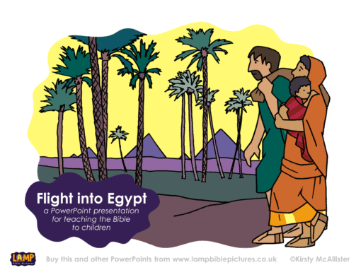 A Bible story PowerPoint presentation: Flight into Egypt