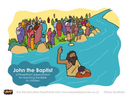 A Bible story PowerPoint presentation: John the Baptist